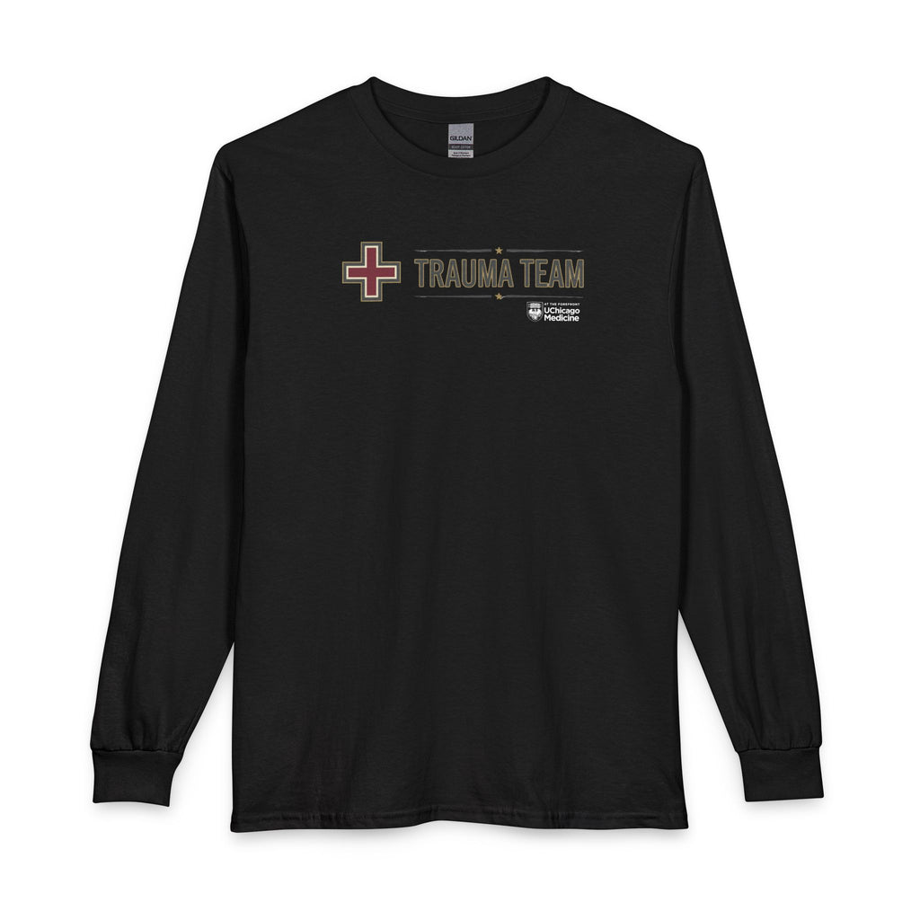 Trauma Team Long Sleeve Shirt — Trauma Team Trauma Nurse Trauma Surgeon MD Graphic Long Sleeve