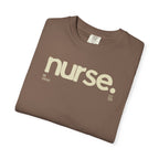 Nurse. Chicago Script Tee — Soft Garment-Dyed Nurse T-Shirt