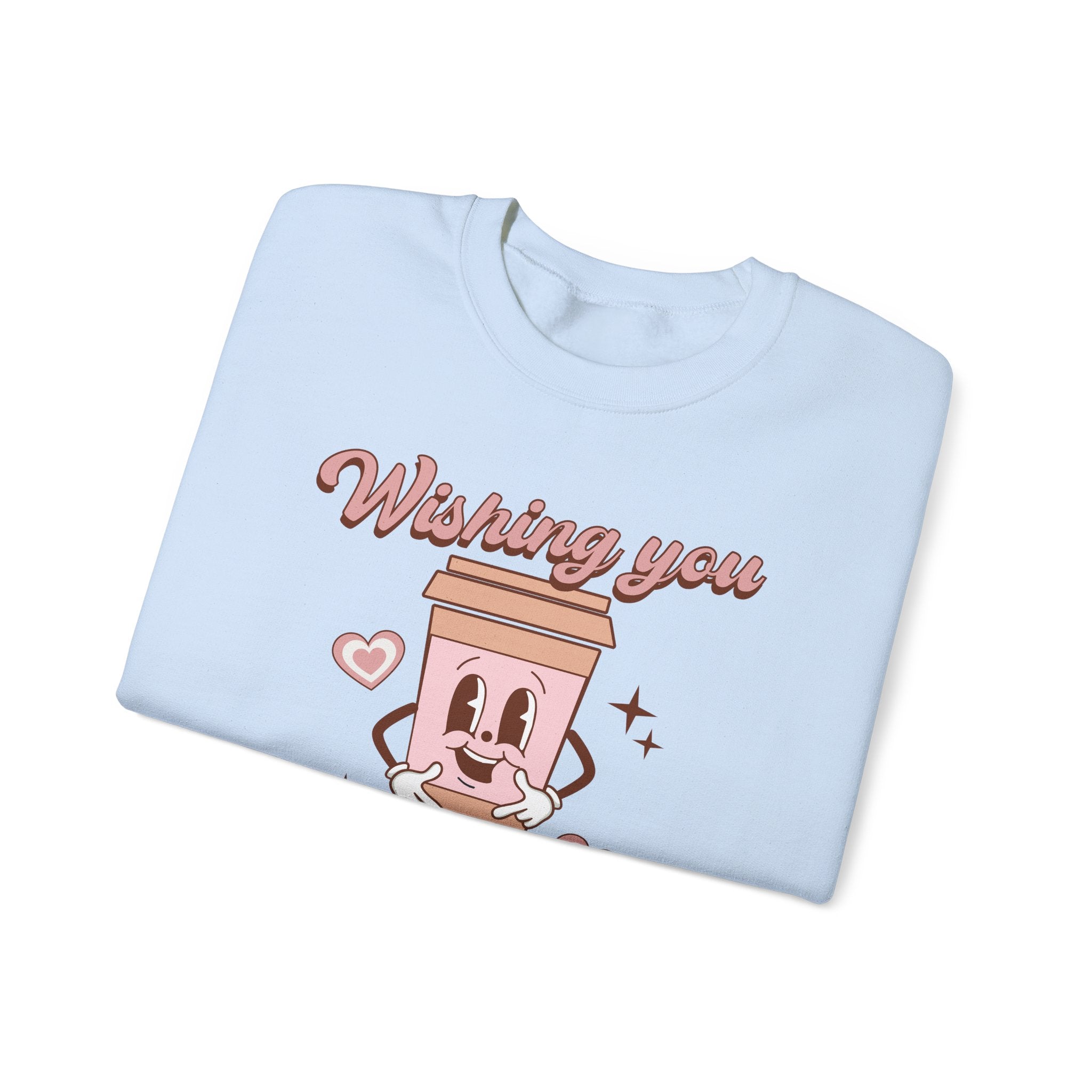 Sweatshirt - "Wishing You a Little Love" Cute Coffee Cup Crewneck