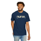 Nurse New York Garment-Dyed T-Shirt — Retro 'nurse.' Graphic Tee for Nurses, Gifts & Workwear