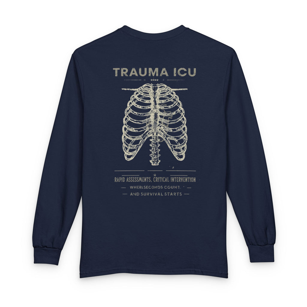 Trauma ICU Where Seconds Count and Survival Starts Long Sleeve Shirt