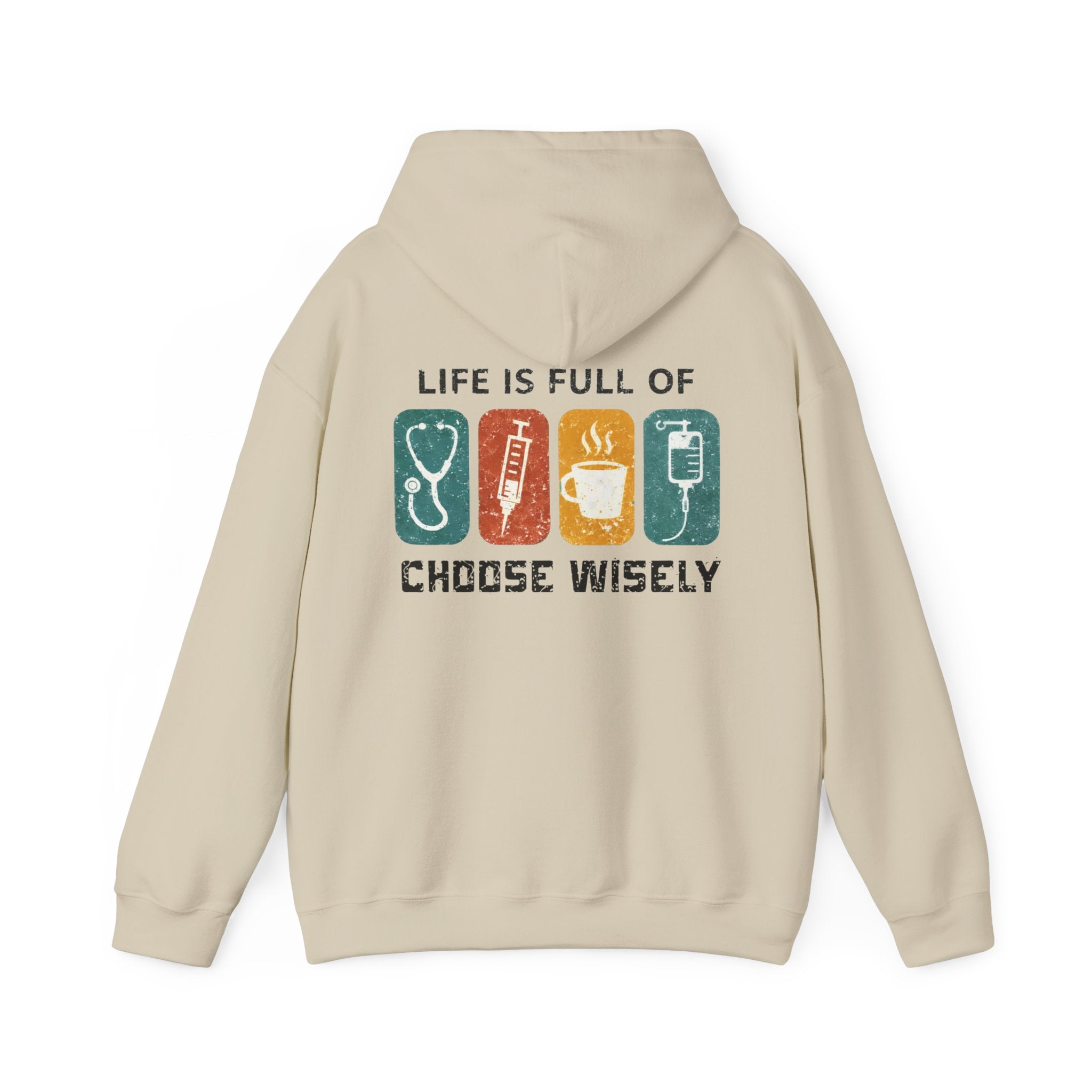 Hoodie — "Life Is Full of Choices" Stethoscope, Coffee & IV Nurse Cozy Pullover
