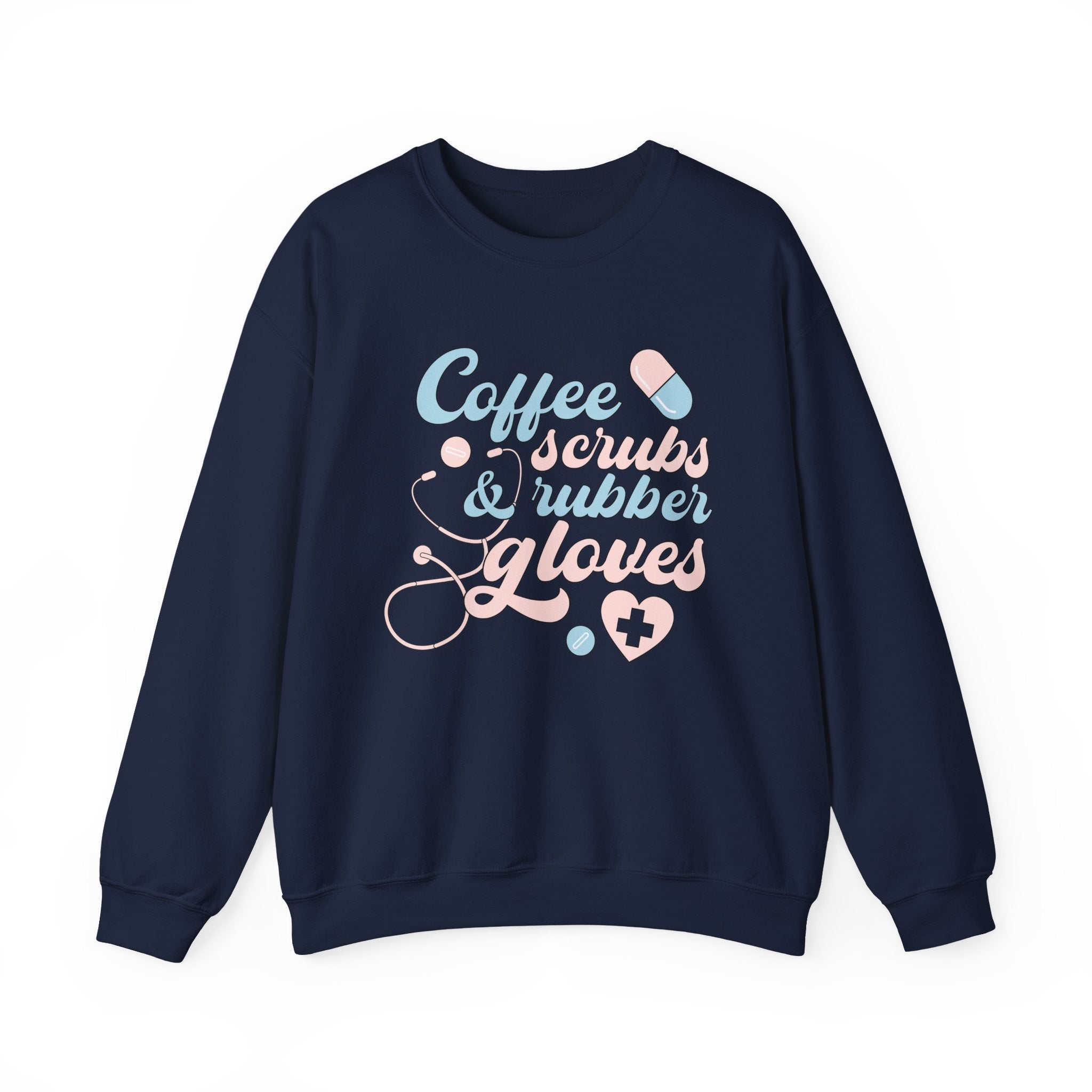 Nurse Life Sweatshirt — "Coffee, Scrubs & Rubber Gloves" Pastel Medical Crewneck
