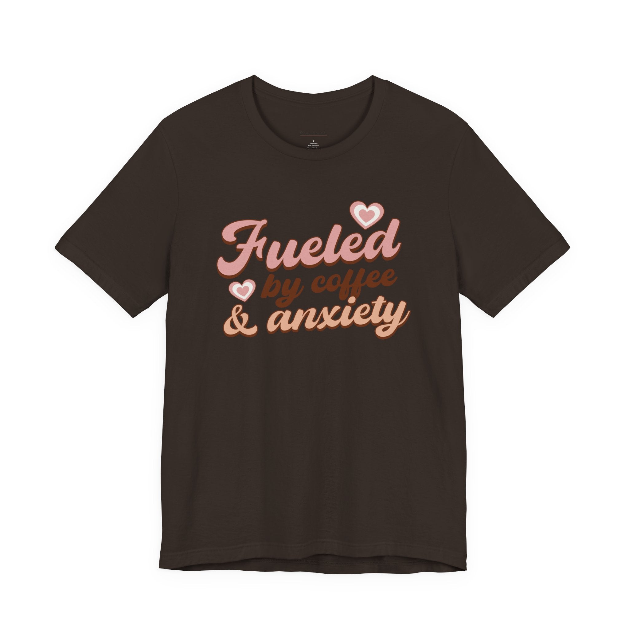 Fueled by Coffee & Anxiety T‑Shirt