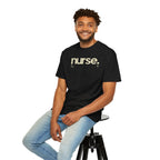 Nurse. Chicago Script Tee — Soft Garment-Dyed Nurse T-Shirt