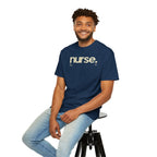 Nurse. Chicago Script Tee — Soft Garment-Dyed Nurse T-Shirt