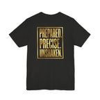 Prepared. Precise. Unshaken. Tee — Motivational Gold Text Tee